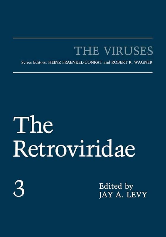 The Retroviridae (The Viruses) by Jay A. Levy