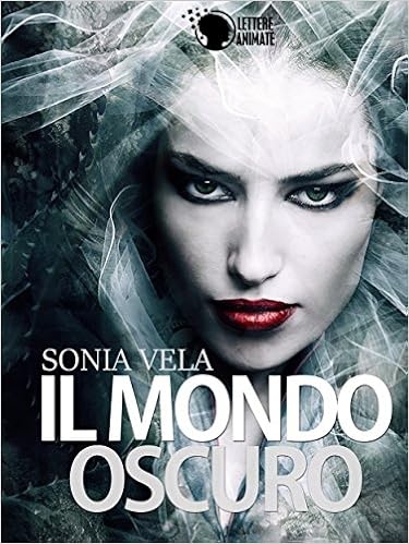 Sonia Vela - Il mondo oscuro (2015)