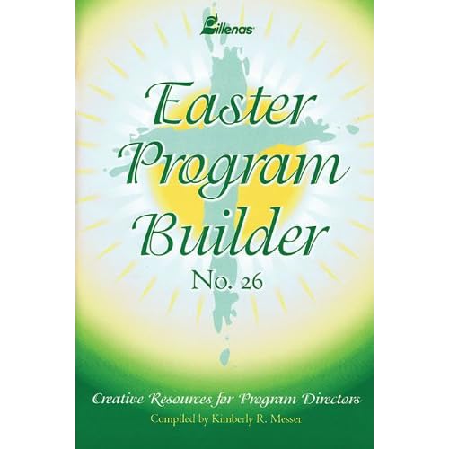 Easter Program Builder No. 26: Creative Resources for Program Directors