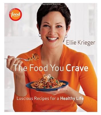 Food You Crave, The: Luscious Recipes for a Healthy Life