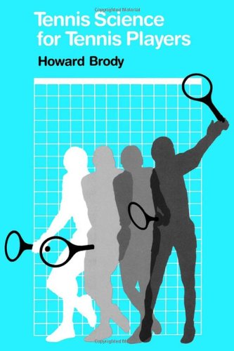 Tennis Science for Tennis Players by Howard Brody