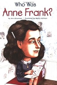 Who Was Anne Frank? by Ann Abramson