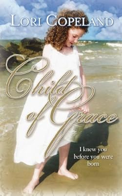 Child of Grace: I Knew You Before You Were Born
