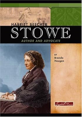 Harriet Beecher Stowe (Signature Lives)