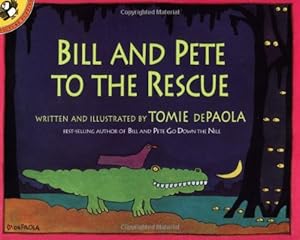 Bill and Pete to the Rescue