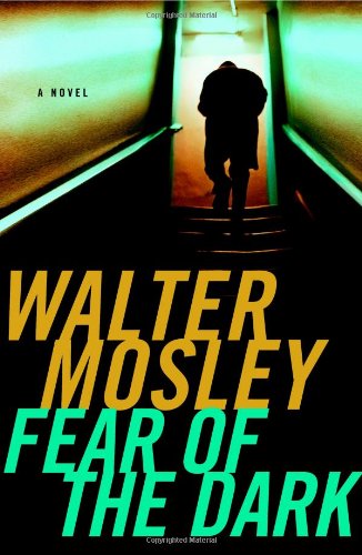 Fear of the Dark (Fearless Jones Novel, No.3) by Walter Mosley