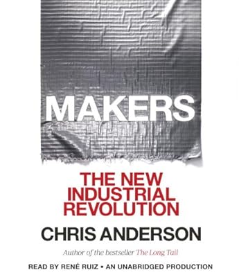 Makers: The New Industrial Revolution
