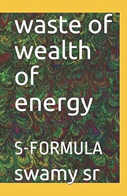 waste of wealth of energy: S-FORMULA