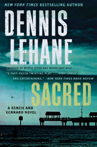 Sacred: A Novel (Patrick Kenzie and Angela Gennaro) by Dennis Lehane