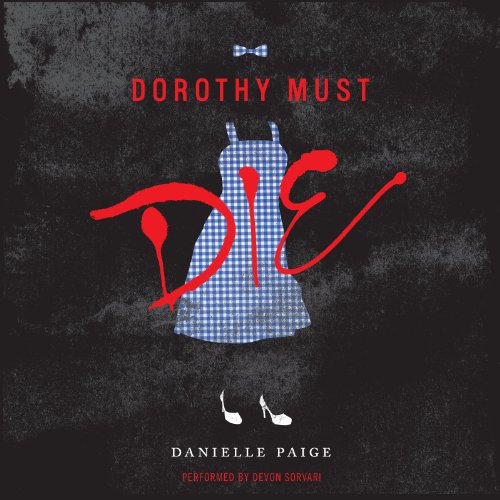 Dorothy Must Die by Danielle Paige