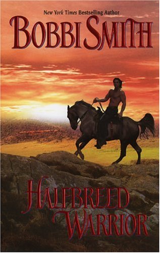 Halfbreed Warrior (Leisure Historical Romance) by Bobbi Smith