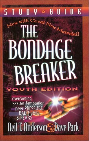 The Bondage Breaker by Neil T. Anderson
