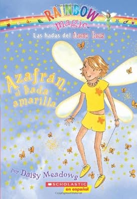 Rainbow Magic #3: Azafran, el hada amarilla: (Spanish language edition of Rainbow Magic #3: Sunny the Yellow Fairy) (Spanish Edition)