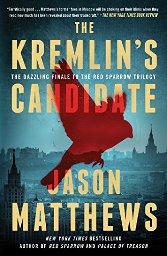 The Kremlin's Candidate: A Novel by Jason Matthews