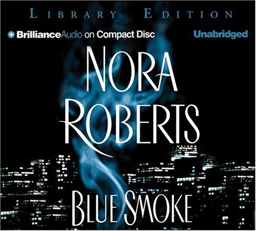 Blue Smoke by Nora Roberts