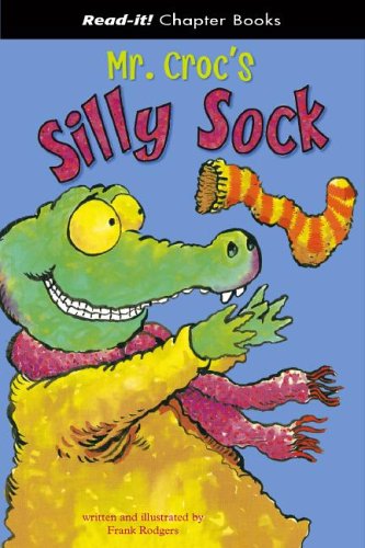 Mr. Croc's Silly Sock (Read-It! Chapter Books) by Frank Rodgers