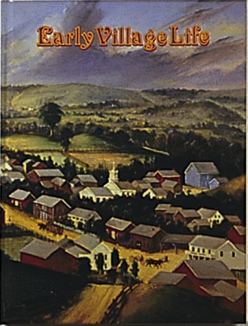 Early Village Life (Early Settler Life Series) by Bobbie Kalman