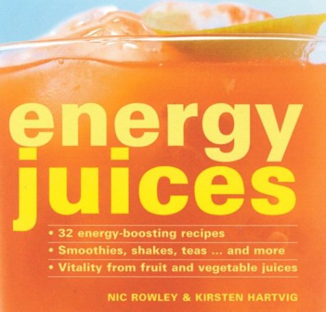 Energy Juices by Nic Rowley