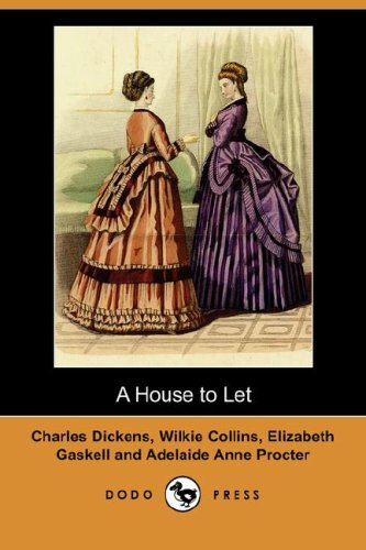 A House to Let (Dodo Press) by Charles Dickens