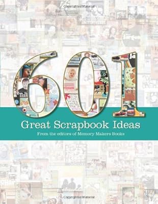 601 Great Scrapbook Ideas