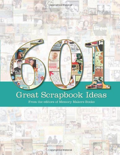 601 Great Scrapbook Ideas by Memory Makers