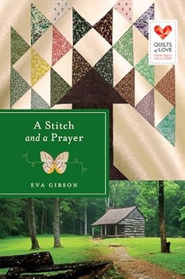 A Stitch and a Prayer: Quilts of Love Series
