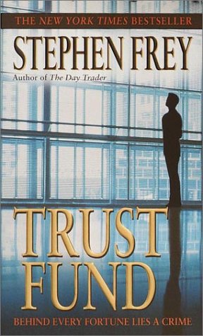 Trust Fund by Stephen W Frey