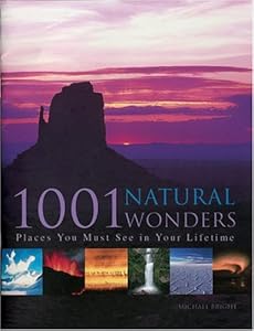 1001 Natural Wonders: You Must See Before You Die (Barron's Educational Series)