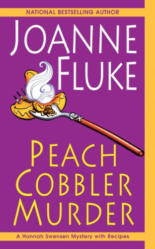 Peach Cobbler Murder (Hannah Swensen series Book 7) by Joanne Fluke