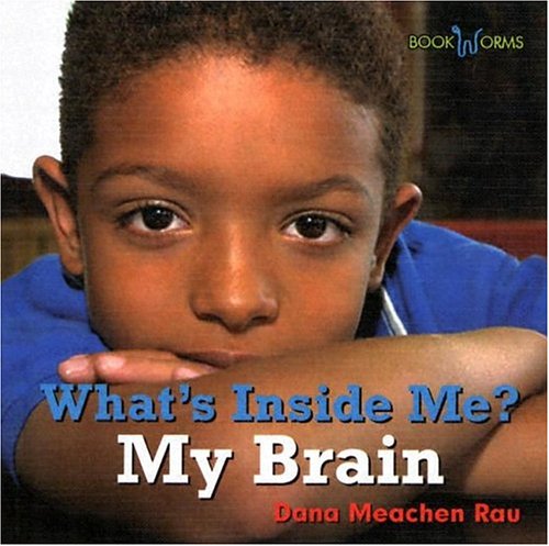 My Brain by Dana Meachen Rau