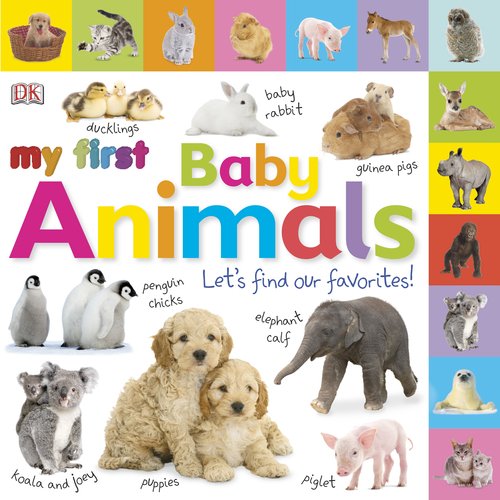Tabbed Board Books: My First Baby Animals: Let's Find Our Favorites! (TAB BOARD BOOKS) by DK Publishing