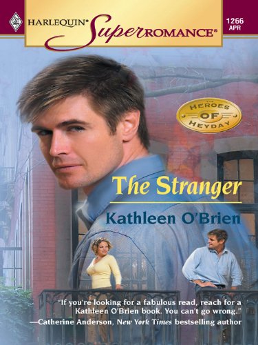 The Stranger (The Heroes of Heyday Book 3) by Kathleen O'Brien