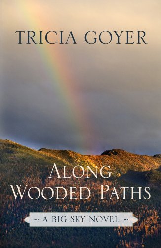 Along Wooded Paths by Tricia Goyer