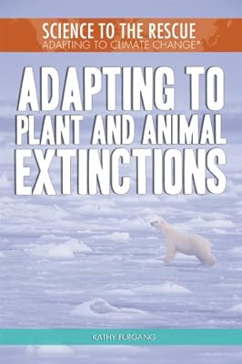 Adapting to Plant and Animal Extinctions