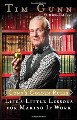 Gunn's Golden Rules: Life's Little Lessons for Making It Work