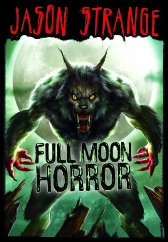 Full Moon Horror by Jason Strange
