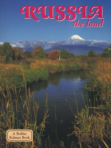 Russia - the land (Lands, Peoples, and Cultures) by Greg Nickles