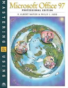Mastering and Using Microsoft Office 97 by H. Albert Napier