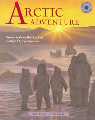Arctic Adventure: Inuit Life in the 1800s (Smithsonian Odyssey)