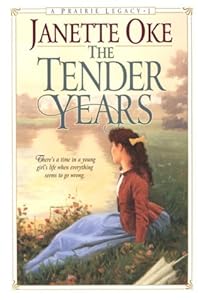 The Tender Years (Prairie Legacy Series #1)