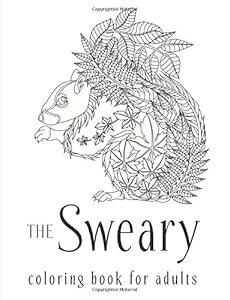 The Sweary Coloring Book for Adults by Sweary Coloring Book