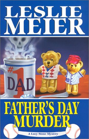 Father's Day Murder (Lucy Stone Mysteries, No. 10) by Leslie Meier