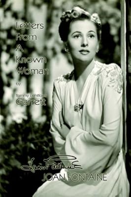 Letters from a Known Woman: Joan Fontaine
