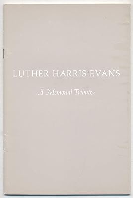 Luther Harris Evans, 1902-1981, a memorial tribute to the tenth librarian of Congress