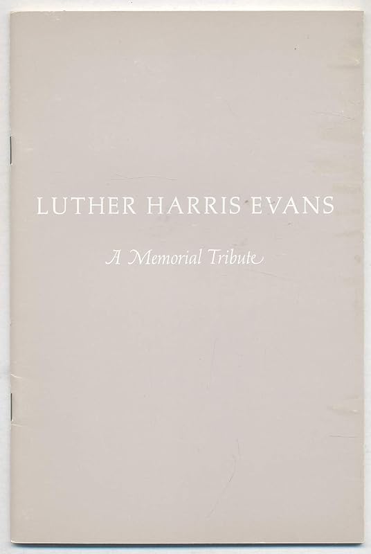 Luther Harris Evans, 1902-1981, a memorial tribute to the tenth librarian of Congress by Library of Congress