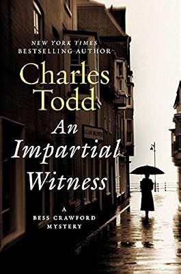 An Impartial Witness: A Bess Crawford Mystery