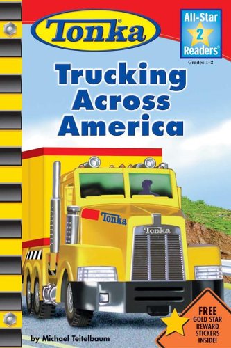 Tonka Trucking Across America by Michael Teitelbaum