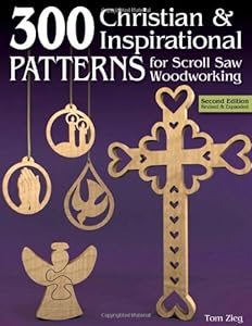 300 Christian and Inspirational Patterns for Scroll Saw 