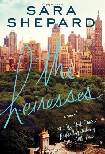 The Heiresses: A Novel by Sara Shepard