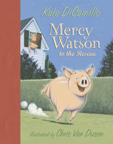 Mercy Watson to the Rescue by Kate DiCamillo